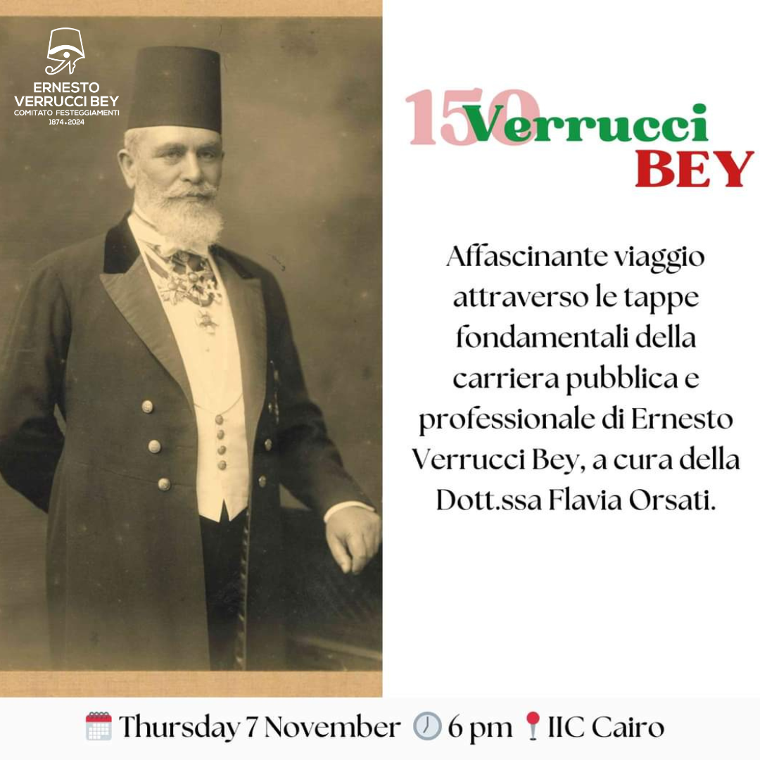 Al Cairo saranno celebrati i 150 anni dalla nascita di Ernesto Verrucci Bey