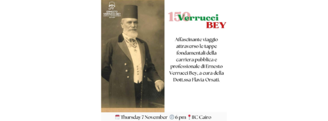 Al Cairo saranno celebrati i 150 anni dalla nascita di Ernesto Verrucci Bey